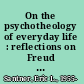 On the psychotheology of everyday life : reflections on Freud and Rosenzweig /