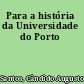 Para a história da Universidade do Porto