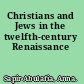 Christians and Jews in the twelfth-century Renaissance