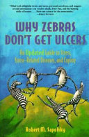 Why zebras don't get ulcers : an updated guide to stress, stress-related diseases, and coping /