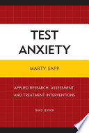 Test anxiety : applied research, assessment, and treatment interventions /