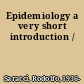 Epidemiology a very short introduction /