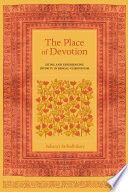 The Place of Devotion Siting and Experiencing Divinity in Bengal-Vaishnavism /