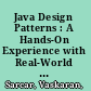 Java Design Patterns : A Hands-On Experience with Real-World Examples, Second Edition /