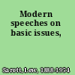 Modern speeches on basic issues,