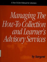 Managing the how-to collection and learner's advisory services : a how-to-do-it manual for librarians /