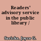 Readers' advisory service in the public library /