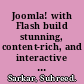 Joomla! with Flash build stunning, content-rich, and interactive websites with Joomla! 1.5 and Flash CS4 /