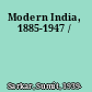 Modern India, 1885-1947 /