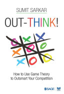 Out-think! : how to use game theory to outsmart your competition /