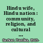 Hindu wife, Hindu nation : community, religion, and cultural nationalism /