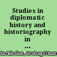 Studies in diplomatic history and historiography in honour of G. P. Gooch, C. H