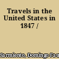 Travels in the United States in 1847 /