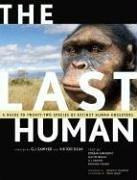 The last human : a guide to twenty-two species of extinct humans /