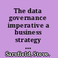 The data governance imperative a business strategy for corporate data /