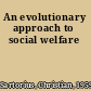 An evolutionary approach to social welfare