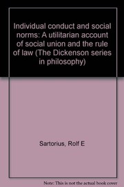Individual conduct and social norms : a utilitarian account of social union and the rule of law /