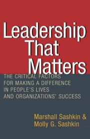Leadership that matters : the critical factors for making a difference in people's lives and organizations' success /