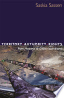 Territory, authority, rights from medieval to global assemblages /