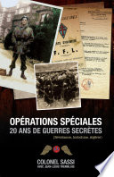 Opérations spéciales, 20 ans de guerres secrètes : (résistance, Indochine, Algérie) /