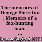 The memoirs of George Sherston ; Memoirs of a fox-hunting man, Memoirs of an infantry officer, Sherston's progress /