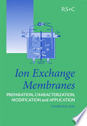 Ion exchange membranes preparation, characterization, modification and application /