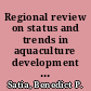 Regional review on status and trends in aquaculture development in Sub-Saharan Africa -- 2010 = : Revue régionale sur la situation et les tendances dans l'aquaculture en Afrique subsaharienne /