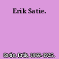 Erik Satie.