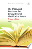 The Theory and practice of the dewey decimal classification system : second edition /