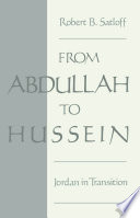 From Abdullah to Hussein Jordan in transition /