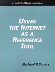 Using the Internet as a reference tool : a how to-do-it manual for librarians /