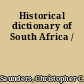 Historical dictionary of South Africa /