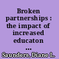 Broken partnerships : the impact of increased educaton debt on students, higher education and the work force ; with a proposal for a new business-government partnership to provide corporate sudent loan forgiveness /