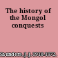 The history of the Mongol conquests