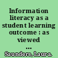 Information literacy as a student learning outcome : as viewed from the perspective of institutional accreditation /