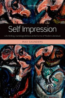 Self impression : life-writing, autobiografiction, and the forms of modern literature /