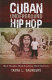 Cuban underground hip hop : Black thoughts, Black revolution, Black modernity /