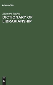 Dictionary of librarianship : including a selection from the terminology of information science, bibliology, reprography, and data processing : German-English, English-German /
