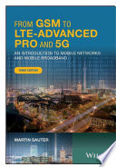 From GSM to LTE-Advanced Pro and 5G : an introduction to mobile networks and mobile broadband /