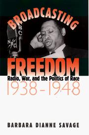 Broadcasting freedom : radio, war, and the politics of race, 1938-1948 /