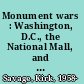 Monument wars : Washington, D.C., the National Mall, and the transformation of the memorial landscape /