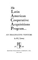 The Latin American Cooperative Acquisitions Program ; an imaginative venture /