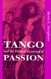 Tango and the political economy of passion /