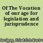 Of The Vocation of our age for legislation and jurisprudence