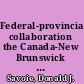 Federal-provincial collaboration the Canada-New Brunswick general development agreement /