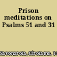 Prison meditations on Psalms 51 and 31