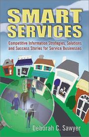 Smart services : competitive information strategies, solutions, and success stories for service businesses /