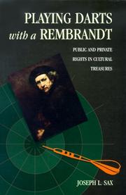 Playing darts with a Rembrandt : public and private rights in cultural treasures /