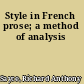 Style in French prose; a method of analysis