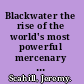 Blackwater the rise of the world's most powerful mercenary army /